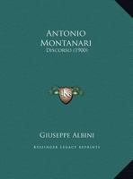 Antonio Montanari: Discorso (1900) (Italian Edition) 1174225823 Book Cover