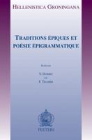 Traditions Epiques Et Poesie Epigrammatique: Actes Du Colloque Des 7, 8 Et 9 Novembre 2012 a Aix-En-Provence 9042933380 Book Cover