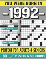 You Were Born In 1992: Crossword Puzzles For Adults: Crossword Puzzle Book for Adults Seniors and all Puzzle Book Fans B094T5BXXX Book Cover