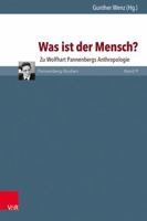 Was Ist Der Mensch?: Zu Wolfhart Pannenbergs Anthropologie 3525560761 Book Cover