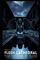 Flesh Cathedral - The Watcher of Flesh: 4 B0FSF2YJ1G Book Cover