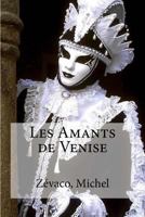 Les Amants de Venise 1534779590 Book Cover