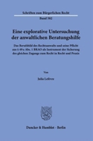 Eine Explorative Untersuchung Der Anwaltlichen Beratungshilfe: Das Berufsbild Des Rechtsanwalts Und Seine Pflicht Aus 49 a Abs. 1 Brao ALS Instrument ... Recht in Recht Und PRAXIS (German Edition) 3428191471 Book Cover