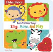 Fisher Price Baby's First Musical Treasury: Sing, Move, and Play 97815037709386 1503709388 Book Cover