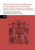The Festal Letters of Athanasius of Alexandria, with the Festal Index and the Historia Acephala 1835538088 Book Cover
