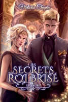 Le sacre: Tome 3 - youngadult - urbanfantasy (Les secrets du Roi brisé) (French Edition) 2959366123 Book Cover