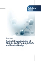 Optical Characteristics of SbSnIn, GeSbTe & AgInSbTe and Device Design 3639511530 Book Cover
