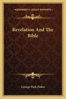 Revelation And The Bible 1425474195 Book Cover