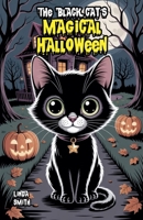 The Black Cat's Magical Halloween B0FKF9DXYC Book Cover
