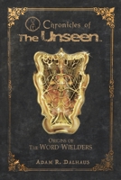 Chronicles of The Unseen: Origins of the Word Wielders 1639612343 Book Cover