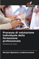 Processo di valutazione individuale della formazione professionale: Valutazione per utilità 6205984512 Book Cover