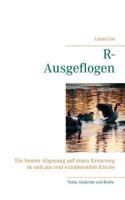 R-Ausgeflogen: Ein bunter Abgesang auf einen Kreuzweg in und aus der real existierenden Kirche 3739244933 Book Cover