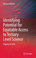 Identifying Potential for Equitable Access to Tertiary Level Science: Digging for Gold 9048132231 Book Cover