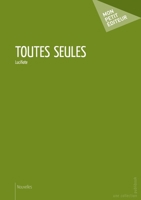 Toutes seules (French Edition) 2748354214 Book Cover