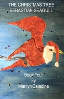 The Christmas Tree: Sebastian Seagull 1976295157 Book Cover