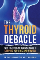 The Thyroid Debacle B0B31VDBSV Book Cover