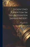 Juden Und Judentum Im Neunzehnten Jahrhundert 1021704482 Book Cover