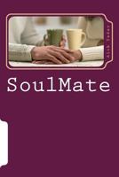 Soulmate: A Tale of Poetries 1495463494 Book Cover
