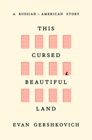 This Cursed Beautiful Land: A Russian-American Story B0GWT6F1WQ Book Cover