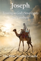 Joseph: Trusting in God's Sovereignty and Goodness B084DH6BYL Book Cover