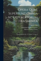 Opera Quae Supersunt Omnia Ac Deperditorum Fragmenta: Index Latinitatis Q - Z, Volume 19, Issue 3 1022381326 Book Cover