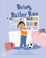 BEING BAILEY RAE Dyslexic Edition 1643725122 Book Cover