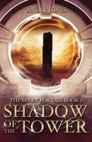 Shadow of the Tower (The Seven Portals) 0648910512 Book Cover