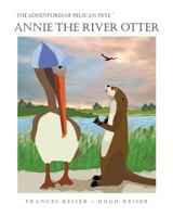 Annie the River Otter 0998352683 Book Cover