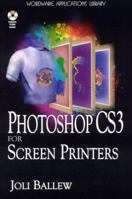 Photoshop CS3 for Screen Printers (Wordware Applications Library) 1598220365 Book Cover