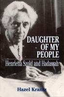 Daughter of my People (Jewish Biography Series) 1568213379 Book Cover