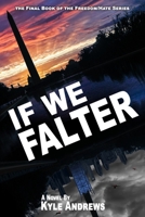 If We Falter (Freedom/Hate) 1984099647 Book Cover