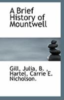 A Brief History of Mountwell 1113256826 Book Cover