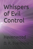 Whispers of Evil Control: Havenwood B0DYVKGT3Q Book Cover