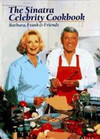 The Sinatra Celebrity Cookbook: Barbara, Frank & Friends 0964675609 Book Cover