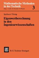 Eigenwertberechnung in Den Ingenieurwissenschaften: Mit Einer Einfuhrung in Die Numerik Linearer Gleichungssysteme 3519026155 Book Cover