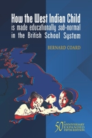 How the West Indian child is made educationally subnormal in the British school system: The scandal of the black child in schools in Britain B08VRFYBFN Book Cover