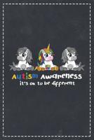 Autism Awareness: It's Ok to Be Different Autistic Unicorn True Colors Dotted Bullet Notebook Journal Dot Grid Planner Organizer 6x9 Mom Dad Support Autism & Autistic Kids Heart 1091967415 Book Cover