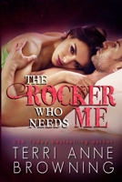 The Rocker That Needs Me 1490592741 Book Cover