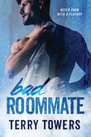 Bad Roommate: Never Room With A Player B09BYDSXZC Book Cover