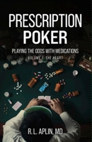 Prescription Poker: Playing the Odds with Medications 1643435345 Book Cover