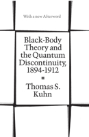 Black-Body Theory and the Quantum Discontinuity, 1894-1912 0226458008 Book Cover