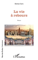 La vie à rebours: Roman (Rue Des Écoles) (French Edition) 2343203180 Book Cover