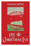 Life on Christmas Eve: A Novel 1637585063 Book Cover