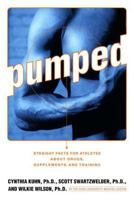 Pumped: Straight Facts for Athletes about Drugs, Supplements and Training 0393321290 Book Cover