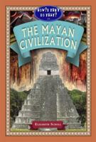 In the Mayan Civilization (How'd They Do That? Lifestyle, Culture, Holidays) 1584158220 Book Cover