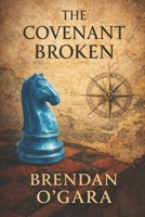 The Covenant Broken (The Covenant Keepers) B0H2LJLR3B Book Cover