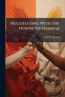 Negotiating With the North Vietnamese 1025068149 Book Cover
