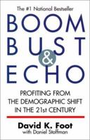 Boom Bust And Echo: Profiting from the Demographic Shift in the New Millennium 1553830016 Book Cover