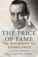 The Price of Fame: The Biography of Dennis Price 178155689X Book Cover