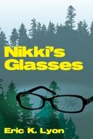 Nikki's Glasses 1478123699 Book Cover